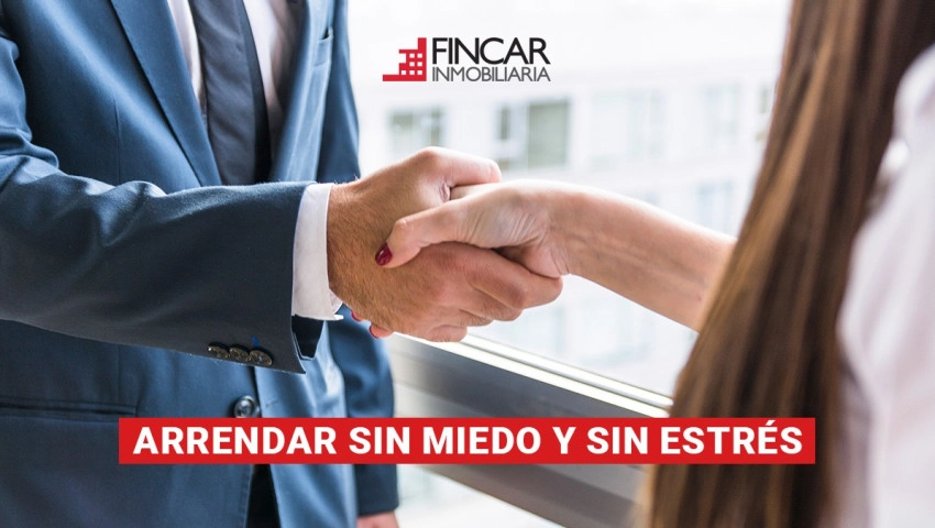 Arrendar sin miedo y sin estrés