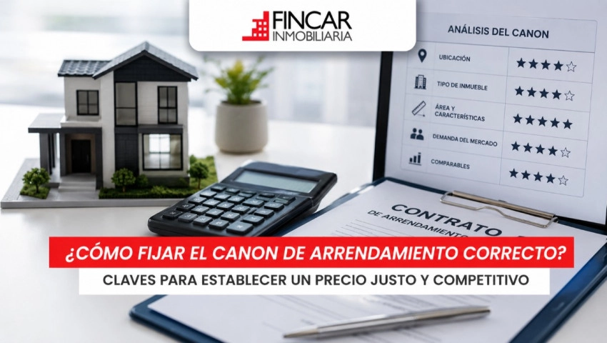 ¿Cómo Fijar el Canon de Arrendamiento Correcto?