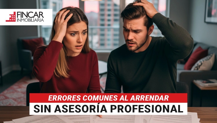 Errores comunes al arrendar sin asesoría profesional